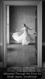 Glimpsed Through the Door by Dinah Jayes, Smethwick
